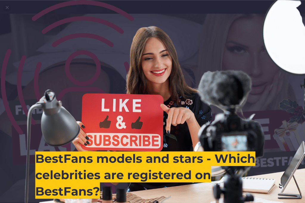 BestFans models and stars - Which celebrities are registered on BestFans
